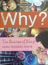 Image of Why? : the science of sleep = sains tentang tidur