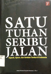 Image of Satu tuhan seribu jalan : sejarah, ajaran, dan gerakan tarekat di indonesia