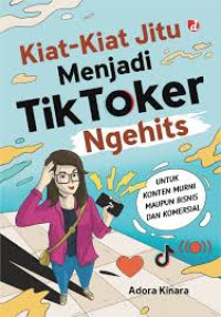Image of Kiat-Kiat menjadi Tiktoker Hits