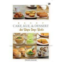 Image of RESEP CAKE,KUE&DESSERT DARI DAPUR TEMPO DOELOE