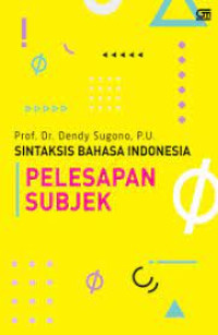 Image of SINTAKSIS BAHASA INDONESIA PELEPASAN SUBJEK