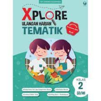 Image of XPLORE ULANGAN HARIAN TEMATIK KELAS 2
